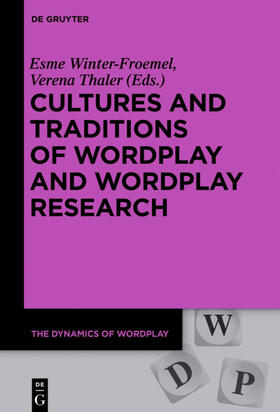 Winter-Froemel / Thaler |  Cultures and Traditions of Wordplay and Wordplay Research | eBook |  Sack Fachmedien