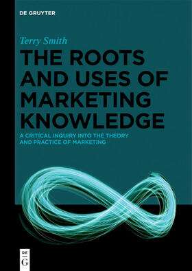 Smith |  The Roots and Uses of Marketing Knowledge | eBook | Sack Fachmedien