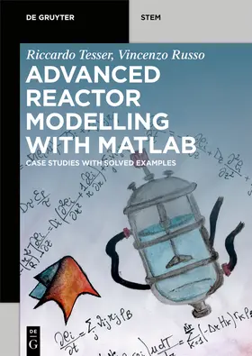 Tesser / Russo |  Advanced Reactor Modeling with MATLAB | Buch |  Sack Fachmedien