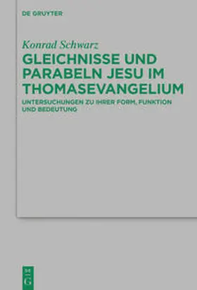 Schwarz |  Gleichnisse und Parabeln Jesu im Thomasevangelium | eBook | Sack Fachmedien