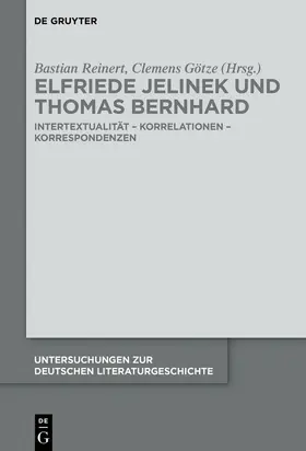 Reinert / Götze |  Elfriede Jelinek und Thomas Bernhard | eBook | Sack Fachmedien