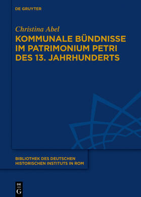 Abel | Kommunale Bündnisse im Patrimonium Petri des 13. Jahrhunderts | E-Book | sack.de