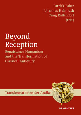 Baker / Kallendorf / Helmrath |  Beyond Reception | Buch |  Sack Fachmedien