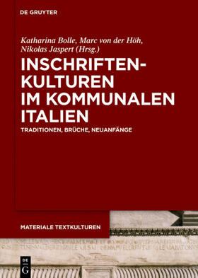 Bolle / Höh / Jaspert |  Inschriftenkulturen im kommunalen Italien | Buch |  Sack Fachmedien
