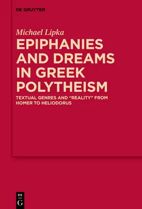 Lipka |  Epiphanies and Dreams in Greek Polytheism | eBook | Sack Fachmedien