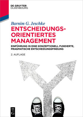 Jeschke |  Entscheidungsorientiertes Management | eBook | Sack Fachmedien