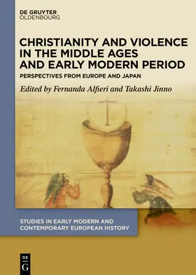 Alfieri / Jinno |  Christianity and Violence in the Middle Ages and Early Modern Period | Buch |  Sack Fachmedien