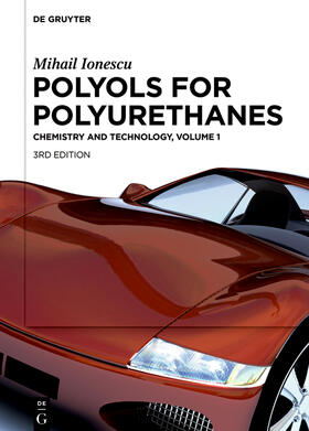 Ionescu |  Mihail Ionescu: Polyols for Polyurethanes. Volume 1 | Buch |  Sack Fachmedien