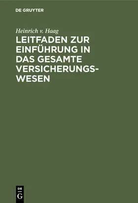 Haag |  Leitfaden zur Einführung in das gesamte Versicherungswesen | Buch |  Sack Fachmedien