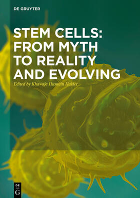 Haider |  Stem Cells: From Myth to Reality and Evolving | Buch |  Sack Fachmedien