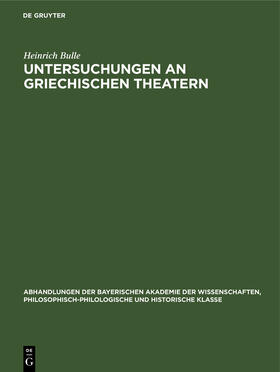 Bulle |  Untersuchungen an Griechischen Theatern | Buch |  Sack Fachmedien