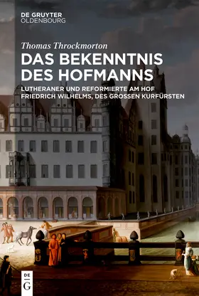 Throckmorton |  Das Bekenntnis des Hofmanns | Buch |  Sack Fachmedien