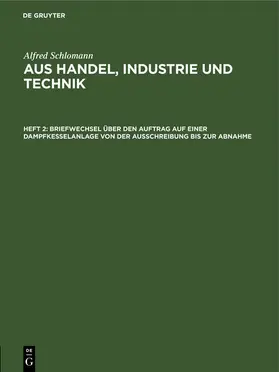 Schlomann |  Briefwechsel über den Auftrag auf einer Dampfkesselanlage von der Ausschreibung bis zur Abnahme | eBook | Sack Fachmedien