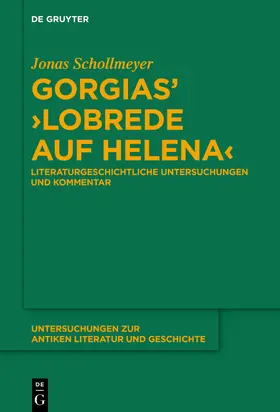 Schollmeyer |  Schollmeyer, J: Gorgias' "Lobrede auf Helena" | Buch |  Sack Fachmedien