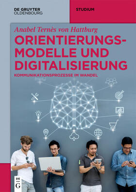 Ternès von Hattburg |  Orientierungsmodelle und Digitalisierung | eBook | Sack Fachmedien