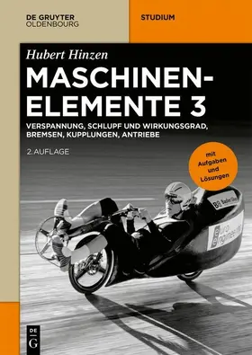 Hinzen |  Hubert Hinzen: Maschinenelemente / Verspannung, Schlupf und Wirkungsgrad, Bremsen, Kupplungen, Antriebe | eBook | Sack Fachmedien