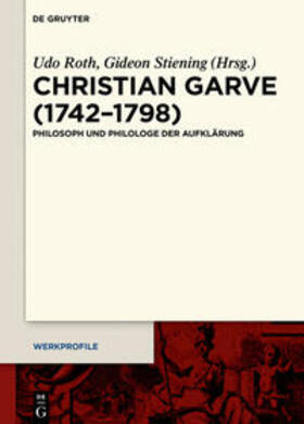 Roth / Stiening |  Christian Garve (1742–1798) | eBook | Sack Fachmedien