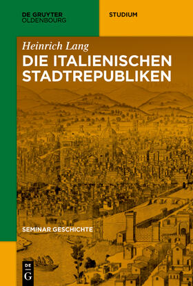 Lang |  Die italienischen Stadtrepubliken | Buch |  Sack Fachmedien