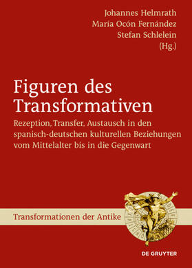 Helmrath / Ocón Fernández / Schlelein |  Figuren des Transformativen | Buch |  Sack Fachmedien
