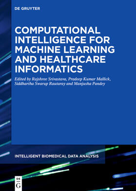 Srivastava / Kumar Mallick / Swarup Rautaray |  Computational Intelligence for Machine Learning and Healthcare Informatics | eBook | Sack Fachmedien