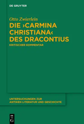 Zwierlein |  Die ›Carmina christiana‹ des Dracontius | eBook | Sack Fachmedien