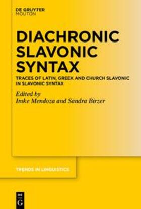 Mendoza / Birzer |  Diachronic Slavonic Syntax | eBook | Sack Fachmedien