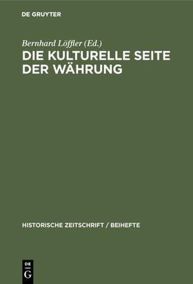 Löffler |  Die kulturelle Seite der Währung | eBook | Sack Fachmedien