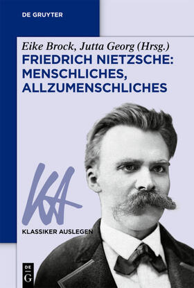 Brock / Georg |  Friedrich Nietzsche: Menschliches, Allzumenschliches | eBook | Sack Fachmedien