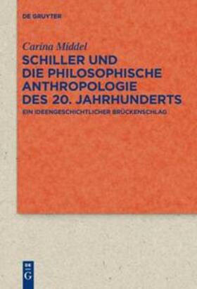Middel |  Schiller und die Philosophische Anthropologie des 20. Jahrhunderts | Buch |  Sack Fachmedien