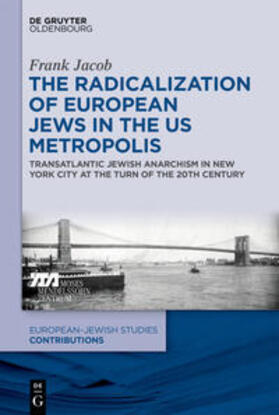 Jacob |  The Radicalization of European Jews in the US Metropolis | eBook | Sack Fachmedien