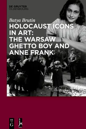 Brutin / Brut?in |  Holocaust Icons in Art: The Warsaw Ghetto Boy and Anne Frank | Buch |  Sack Fachmedien