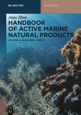 Zhou |  Handbook of Active Marine Natural Products, Alkaloids, Part 2 | Buch |  Sack Fachmedien