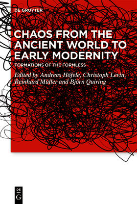 Höfele / Levin / Müller |  Chaos from the Ancient World to Early Modernity | Buch |  Sack Fachmedien