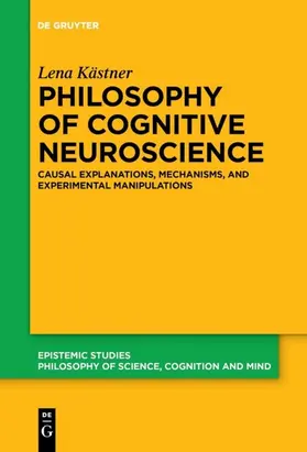 Kästner |  Philosophy of Cognitive Neuroscience | Buch |  Sack Fachmedien