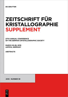 Degruyter |  27th Annual Conference of the German Crystallographic Society, March 25¿28, 2019, Leipzig, Germany | Buch |  Sack Fachmedien