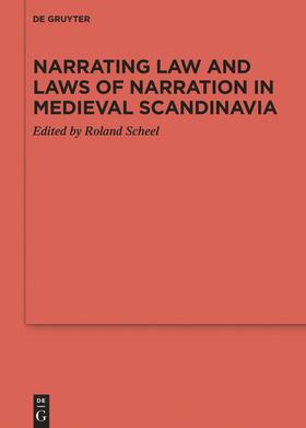 Scheel |  Narrating Law and Laws of Narration in Medieval Scandinavia | Buch |  Sack Fachmedien