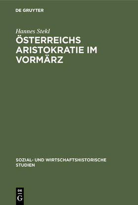 Stekl |  Österreichs Aristokratie im Vormärz | eBook | Sack Fachmedien