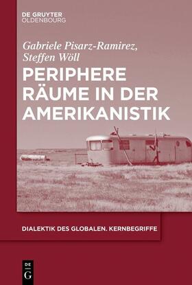 Pisarz-Ramirez / Wöll | Periphere Räume in der Amerikanistik | E-Book | sack.de