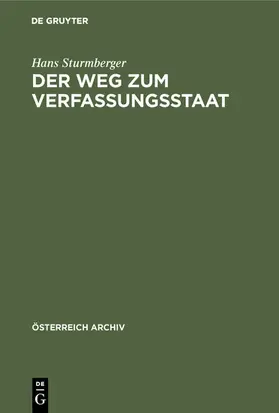 Sturmberger |  Der Weg zum Verfassungsstaat | eBook | Sack Fachmedien