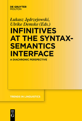 Demske / Jedrzejowski |  Infinitives at the Syntax-Semantics Interface | Buch |  Sack Fachmedien