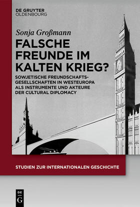 Großmann |  Falsche Freunde im Kalten Krieg? | eBook | Sack Fachmedien