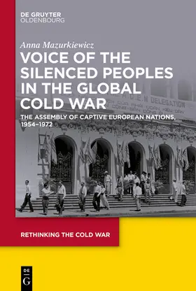 Mazurkiewicz |  Voice of the Silenced Peoples in the Global Cold War | Buch |  Sack Fachmedien