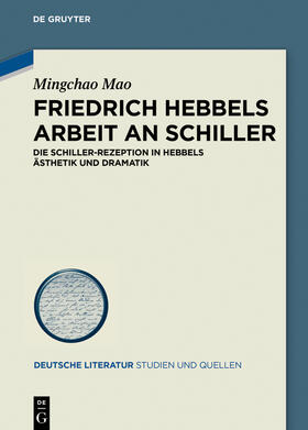 Mao |  Friedrich Hebbels Arbeit an Schiller | Buch |  Sack Fachmedien
