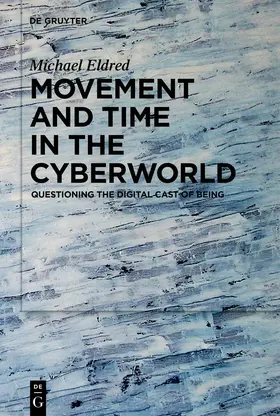 Eldred |  Movement and Time in the Cyberworld | Buch |  Sack Fachmedien