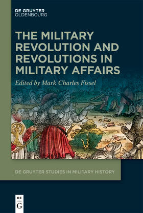 Fissel |  The Military Revolution and Revolutions in Military Affairs | eBook | Sack Fachmedien