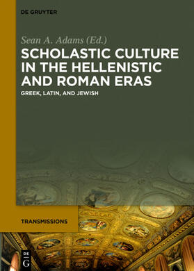 Adams |  Scholastic Culture in the Hellenistic and Roman Eras | eBook | Sack Fachmedien