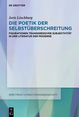 Löschburg |  Die Poetik der Selbstüberschreitung | Buch |  Sack Fachmedien