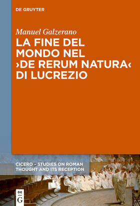 Galzerano |  La fine del mondo nel ¿De rerum natura¿ di Lucrezio | Buch |  Sack Fachmedien