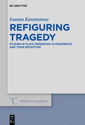 Karamanou |  Refiguring Tragedy | eBook | Sack Fachmedien