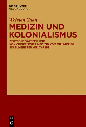 Yuan |  Medizin und Kolonialismus | Buch |  Sack Fachmedien